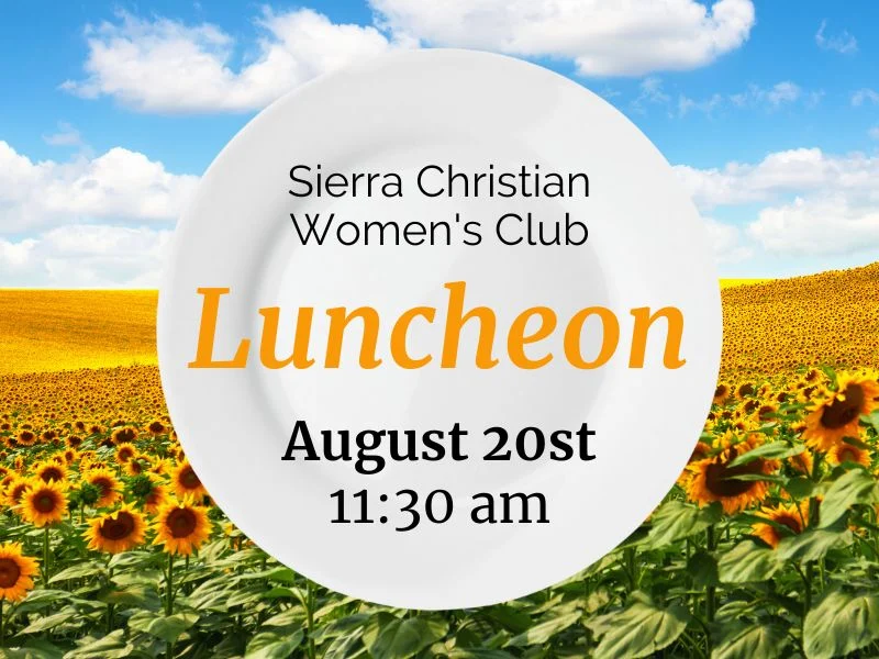 Sierra Christian Women's Club August 2024 Luncheon