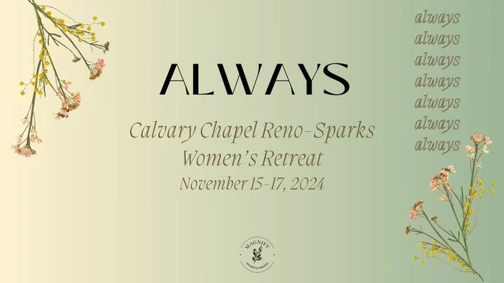 Calvary Chapel Women's Retreat Event Graphic